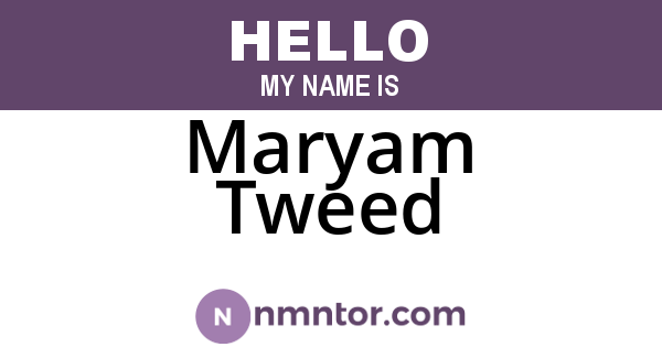 Maryam Tweed