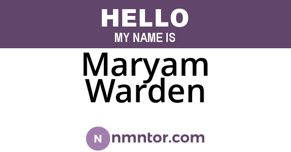 Maryam Warden