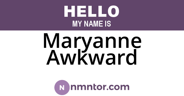Maryanne Awkward