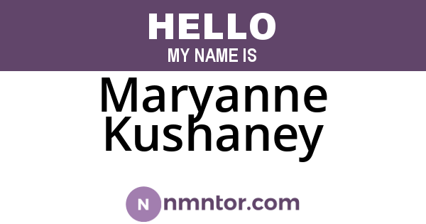 Maryanne Kushaney
