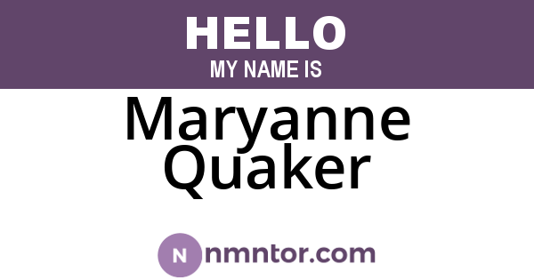 Maryanne Quaker