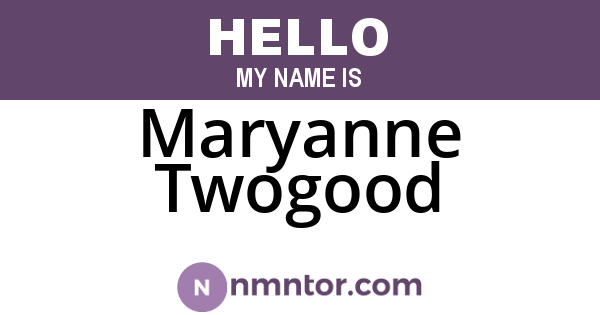 Maryanne Twogood