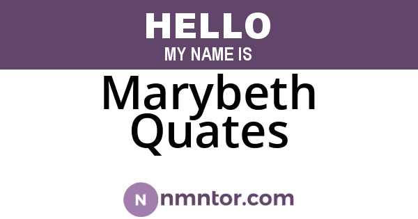 Marybeth Quates
