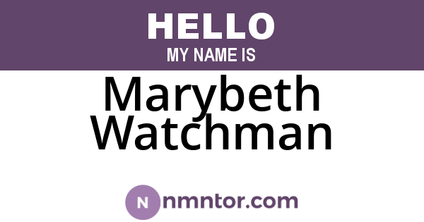 Marybeth Watchman