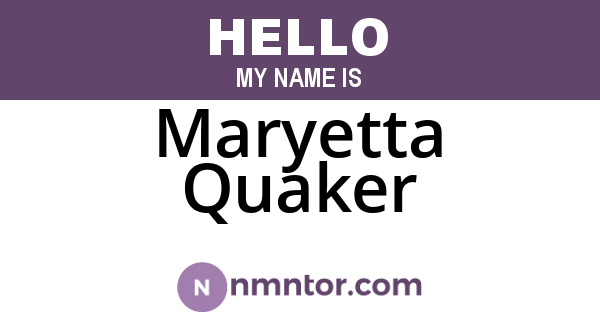 Maryetta Quaker