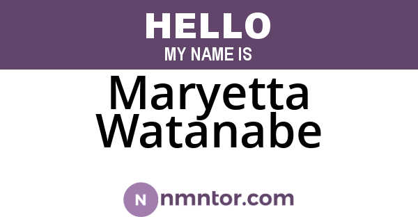 Maryetta Watanabe
