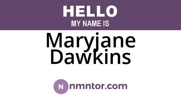 Maryjane Dawkins