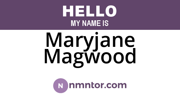 Maryjane Magwood