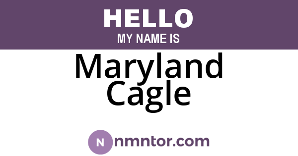 Maryland Cagle