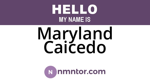 Maryland Caicedo