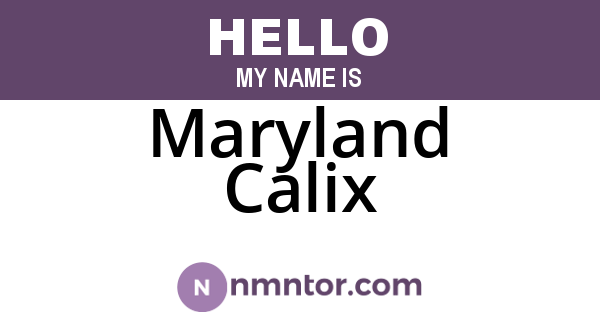 Maryland Calix