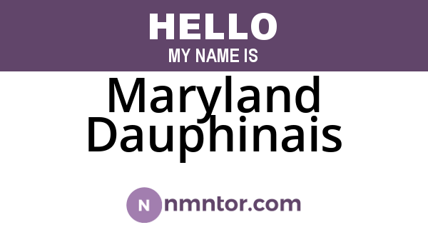 Maryland Dauphinais