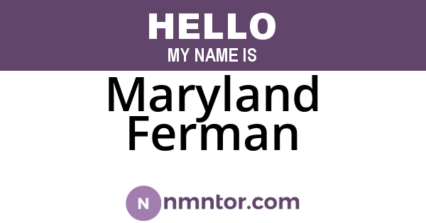 Maryland Ferman