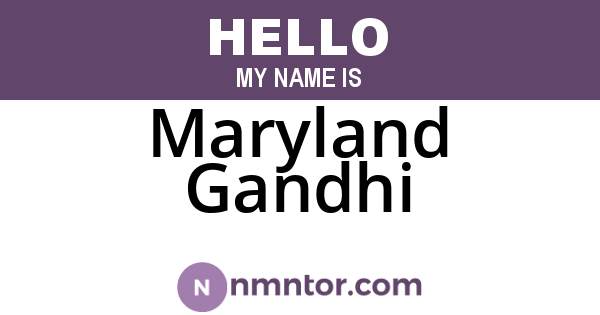 Maryland Gandhi