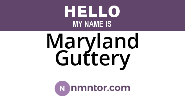 Maryland Guttery