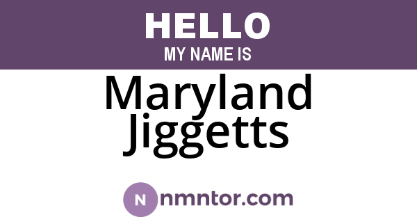 Maryland Jiggetts