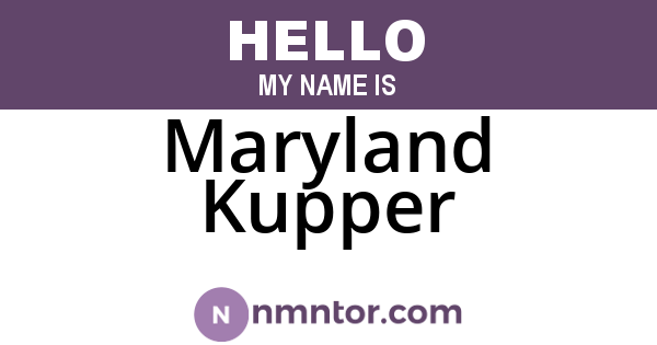 Maryland Kupper