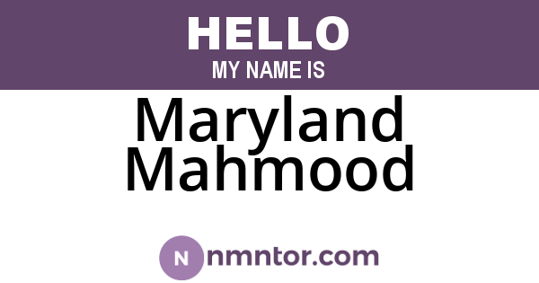 Maryland Mahmood