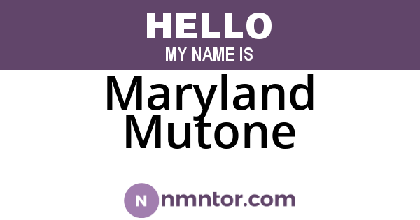 Maryland Mutone