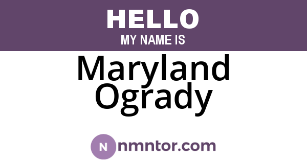 Maryland Ogrady