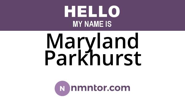 Maryland Parkhurst
