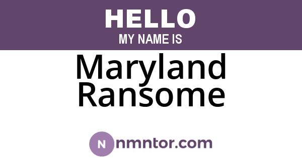Maryland Ransome