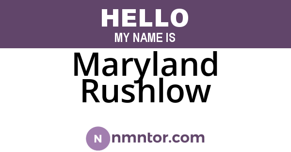Maryland Rushlow
