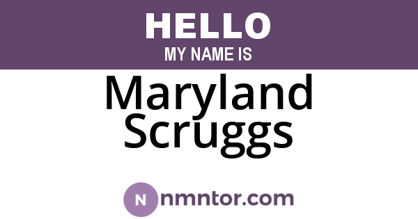 Maryland Scruggs