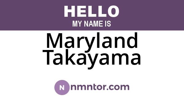 Maryland Takayama