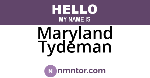 Maryland Tydeman