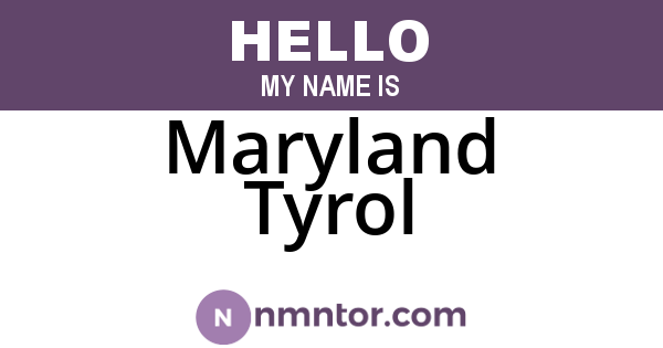 Maryland Tyrol