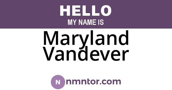 Maryland Vandever