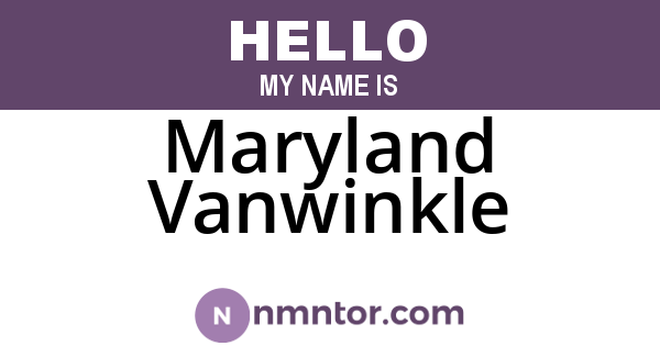 Maryland Vanwinkle