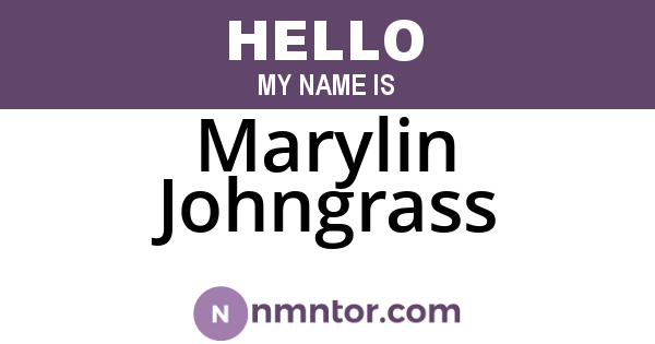 Marylin Johngrass
