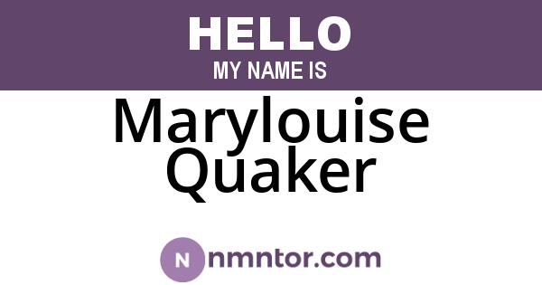 Marylouise Quaker