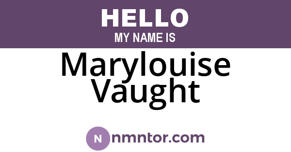 Marylouise Vaught
