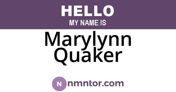 Marylynn Quaker