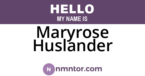 Maryrose Huslander