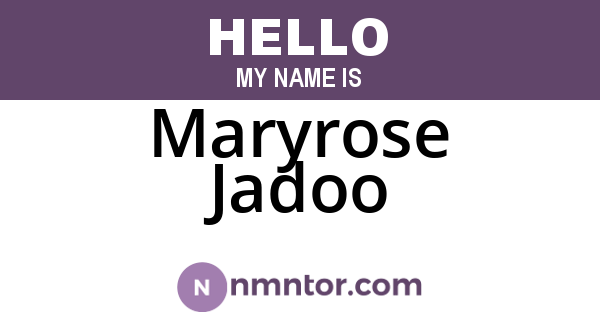 Maryrose Jadoo