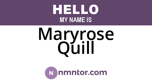 Maryrose Quill