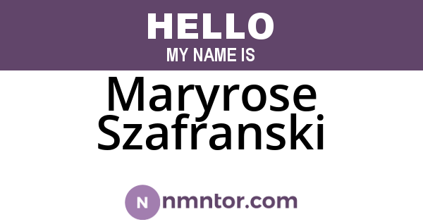 Maryrose Szafranski