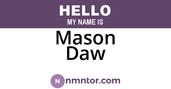 Mason Daw
