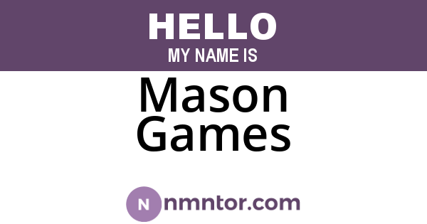 Mason Games