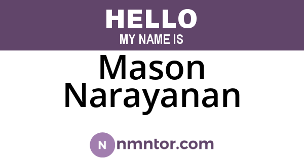 Mason Narayanan