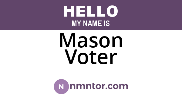 Mason Voter