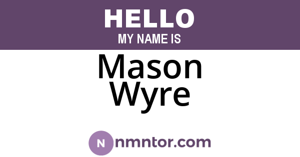 Mason Wyre