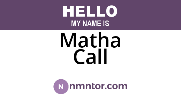 Matha Call