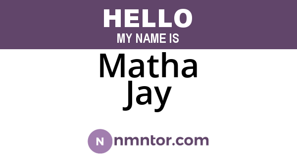 Matha Jay