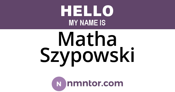 Matha Szypowski