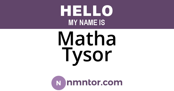 Matha Tysor